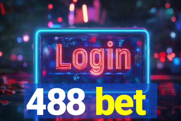 488 bet